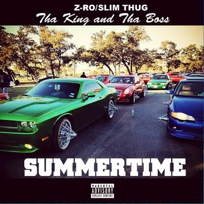 Z-Ro/Slim ThugSummertime