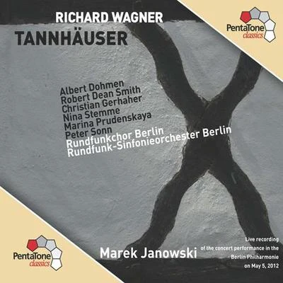 Marek JanowskiWAGNER, R.: Tannhäuser [Opera] (Dohmen, R.D. Smith, C. Gerhaher, Stemme, Prudenskaya, Sonn, Berlin Radio Symphony, M. Janowski)