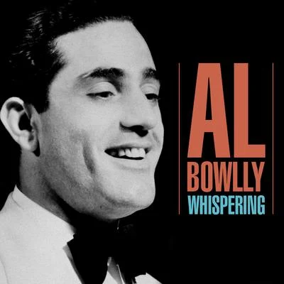 Al BowllyWhispering