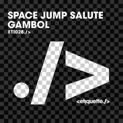 Space Jump SaluteGambol