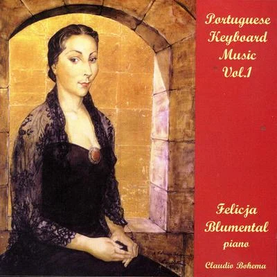 Felicja BlumentalPortuguese Keyboard Music Vol.1