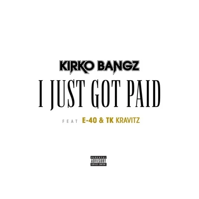 Kirko BangzAlley BoyI Just Got Paid