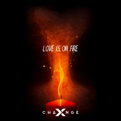 X-ChangeLove Is On Fire