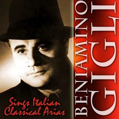 Beniamino GigliSings Italian Classical Arias