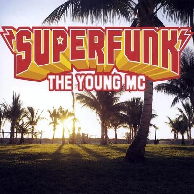 SuperfunkThe Young MC