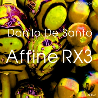 Danilo De Santo/Roy Batty/Elia De Biase/MrM/J Russell/Julian Amour/Cesar G/Staccato (Can)/The Reactivitz/Dubrovnik (UK)Affine RX3