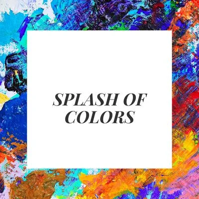 Marc SpenceSplash of Colors