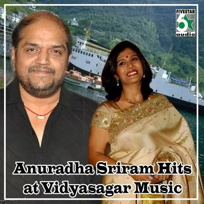 Anuradha SriramAnuradha Sriram Hits at Vidyasagar Music