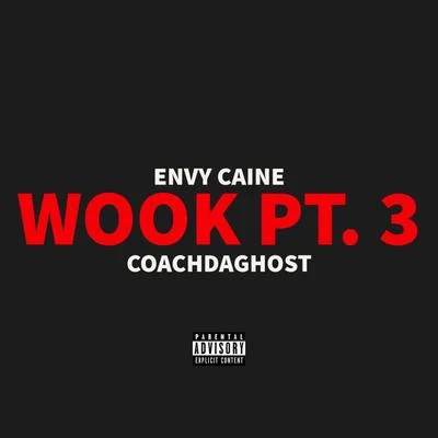 Envy Caine/BIN OFFICIALWoo K, Pt. 3