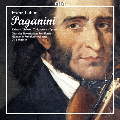 Ulf SchirmerLEHÁR, F.: Paganini [Operetta] (Munich Radio Orchestra, U. Schirmer)