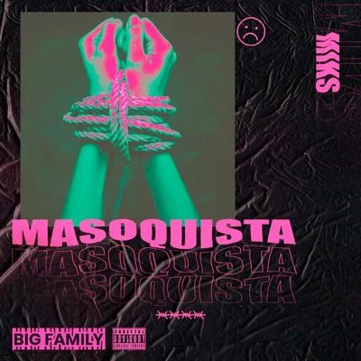 OSO/Miks/Casper LocsMasoquista (feat. Isck)