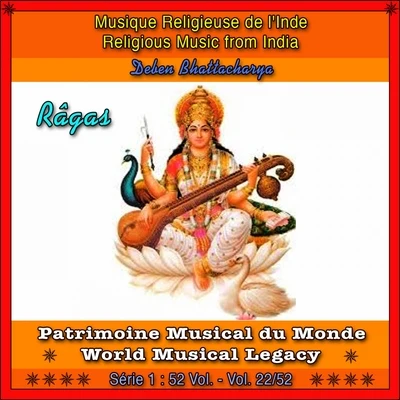 Deben BhattacharyaPatrimoine Musical du Monde Vol. 2252 : Musique religieuse de l'Inde