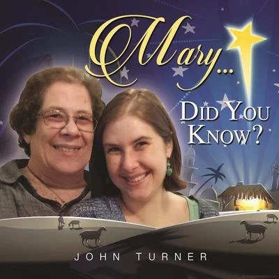 Ethel/John TurnerMary Did You Know