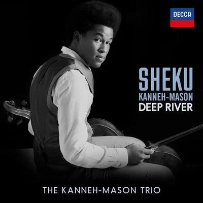 Braimah Kanneh-MasonTraditional: Deep River (Arr. Coleridge-Taylor, Kanneh-Mason)