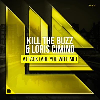 Kill The BuzzAttack (Are You With Me)