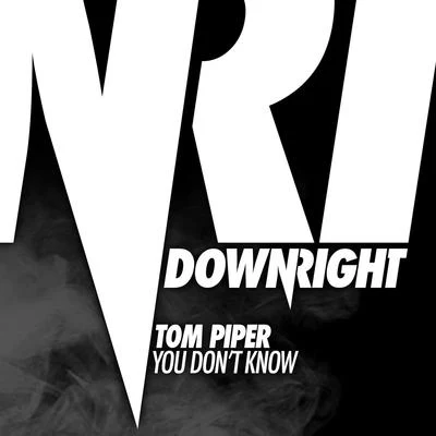 Tom Piper/Rob PixYou Don’t Know