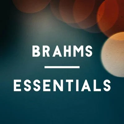 Gabriel Schwabe/布拉姆斯Brahms Essentials