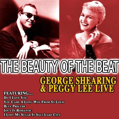 George ShearingThe Beauty of the Beat - George Shearing & Peggy Lee Live