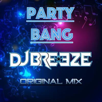 DJ BreezeParty Bang