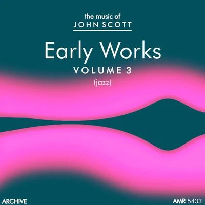 John ScottJohn Scott Early Works, Vol. 3