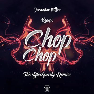 Jermaine NifferChop Chop (The Blockparty Remix)