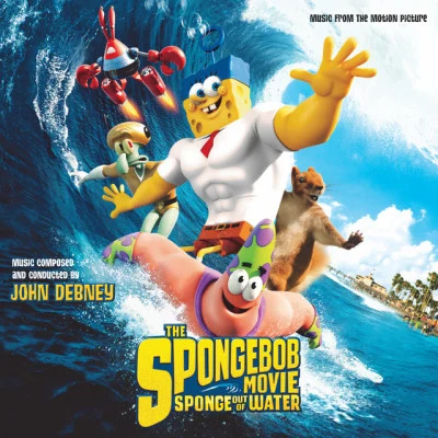 The Stark Expo Singers/John DebneyThe SpongeBob Movie: Sponge Out Of Water (Music From The Motion Picture)