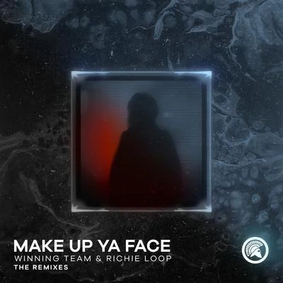 Winning TeamMake Up Ya Face (Remixes)