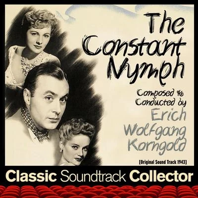 Erich Wolfgang KorngoldThe Constant Nymph (Original Soundtrack) [1943]