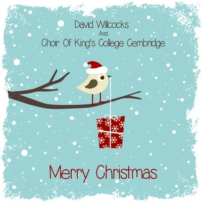 David WillcocksChoir of Kings College, CambridgeMerry Christmas