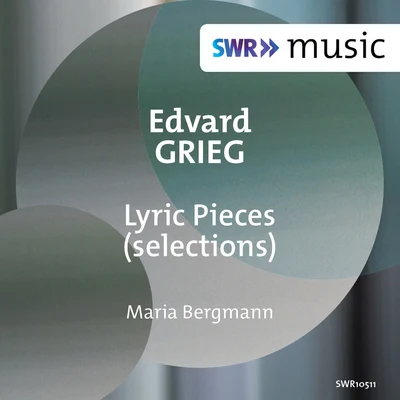 Ludwig Bus/Maria BergmannGRIEG, E.: Lyric Pieces (Selections) (M. Bergmann)