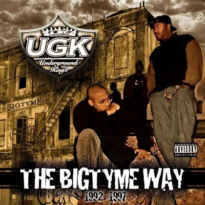 UGKThe Bigtyme Way 1992-1997 (Bonus Edition)