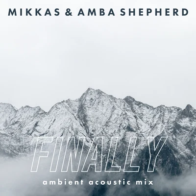 Amba ShepherdFinally (Ambient Acoustic Mix)