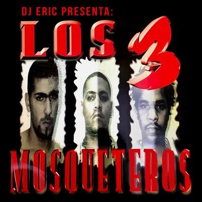 DJ EricDj Eric Presenta los 3 Mosqueteros