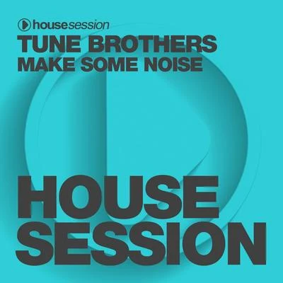 Tune Brothers/Maor Levi/Jochen Pash/Stuart Ojelay/123XYZ/Vladimir Corbin/Sebastian Krieg/Quintino & Blasterjaxx/Nicole Tyler/Alec Sun DraeMake Some Noise