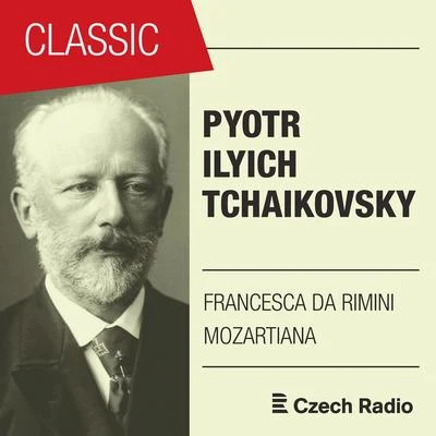 Prague Radio Symphony OrchestraPyotr Ilyich Tchaikovsky: Francesca da Rimini, Mozartiana