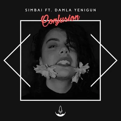 SimbaiEyemèrConfusion (feat. Damla Yenigun)