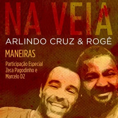 Arlindo CruzManeiras (Participação Especial de Zeca Pagodinho e Marcelo D2)