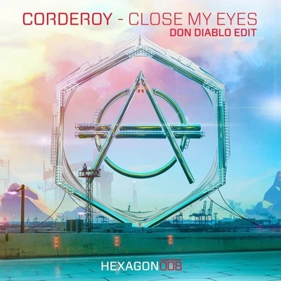 CorderoyClose My Eyes (Don Diablo Edit)