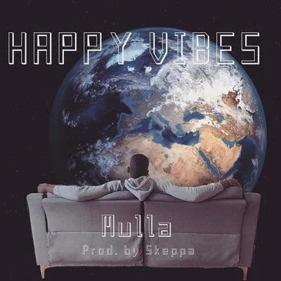 Mulla/JibbzHappy Vibes