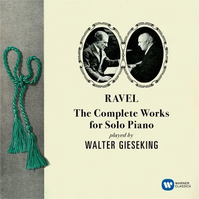 Gerhard Taschner/Walter GiesekingRavel: Complete Works for Solo Piano