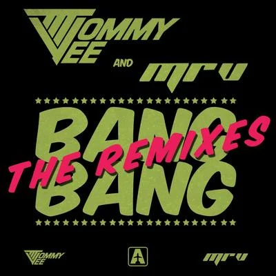 Tommy Vee/Mauro Ferrucci/Federico Scavo/Lucrezia/Luca Guerrieri/KellerBang Bang (The Remixes)