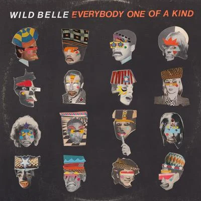 Wild BelleEverybody One of a Kind