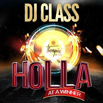 DJ ClassHolla At A Winner - Single