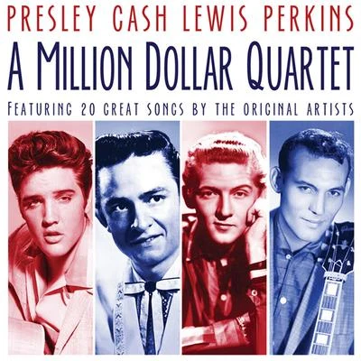 Jerry Lee LewisA Million Dollar Quartet Presley, Cash, Lewis, Perkins