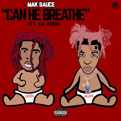 Mak Sauce/Coca VangoCan He Breathe (feat. Lil Keed)