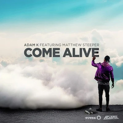 Adam KSohaCome Alive[Radio Edit]