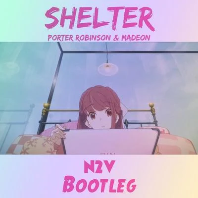 N2V/Toby Davis/Rozay/LeeAlive/SHEKINAH/Anti-GeneralShelter(N2V Bootleg)