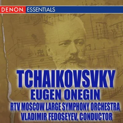 RTV Moscow Large Symphony OrchestraEvgeny CherkasovTchaikovsky: Eugen Onegin