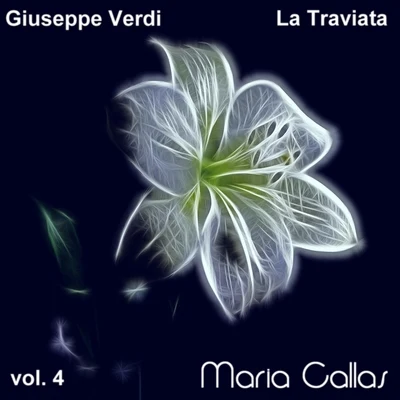 Gabriele Santini/Orchestra of Rome Opera/Carlo Del Monte/Lidia Marimpietri/Claudio Cornoldi/Fernando Valentini/Giuliana Raymondi/Victoria de los Ángeles/Giacomo Puccini/Anna Maria CanaliVerdi: La Traviata (Maria Callas - Vol. 4)