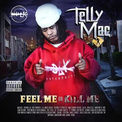 Telly Mac/Offset/X-RaidedFeel Me or Kill Me